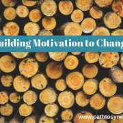 Building Motivation to Change