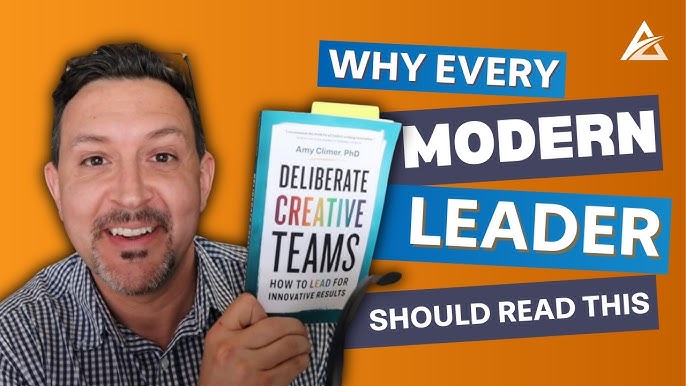 A Book That Can Transform Team Performance: Deliberate Creative Teams by Dr. Amy Climer